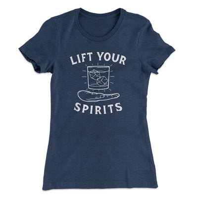 Lift Your Spirits Women's T-Shirt Indigo | Funny Shirt from Famous In Real Life