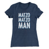Matzo Matzo Man Women's T-Shirt Indigo | Funny Shirt from Famous In Real Life