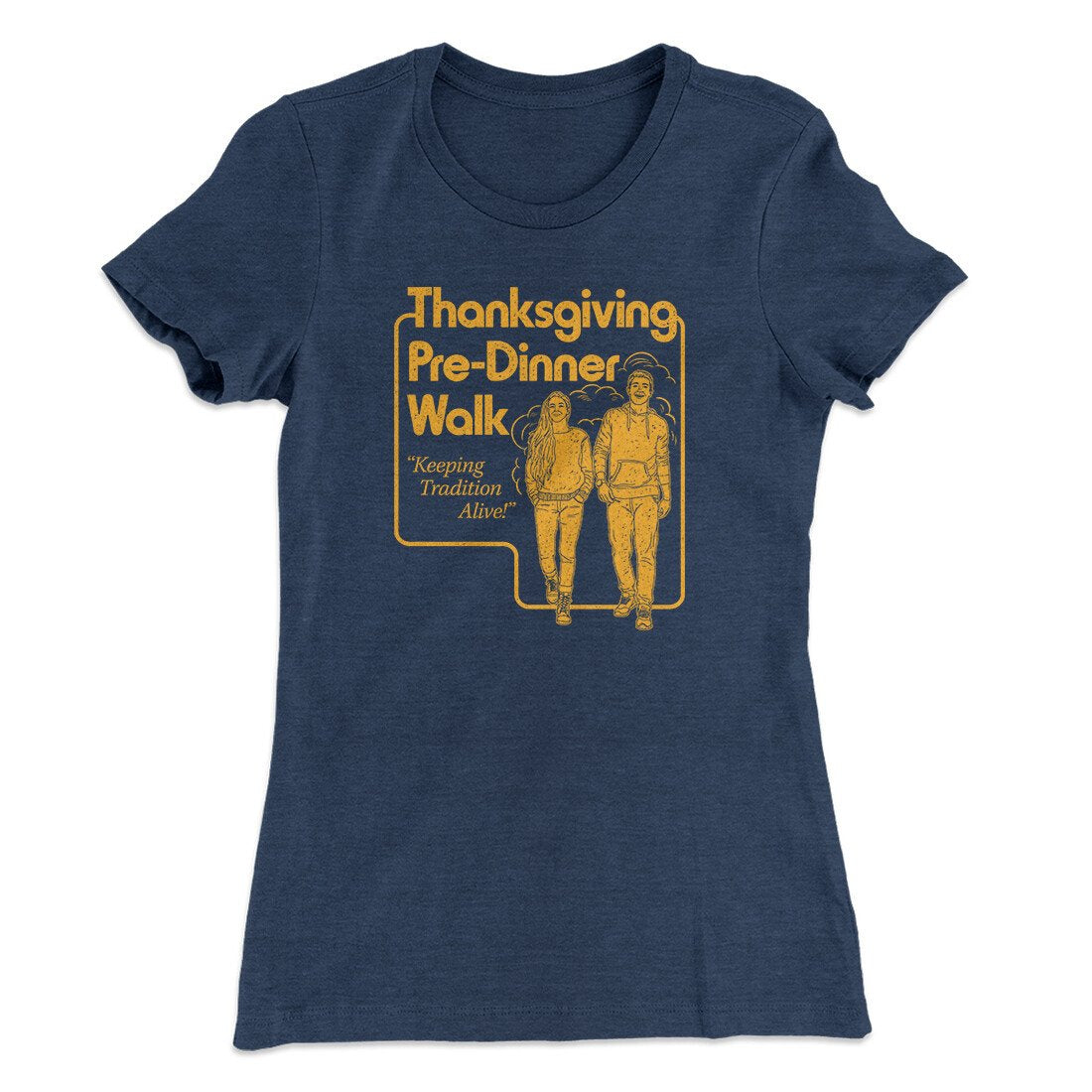 Thanksgiving Pre-Dinner Walk Funny Thanksgiving Women's T-Shirt | Funny Shirt from Famous In Real Life