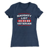 Naughty List Veterans Women's T-Shirt Indigo | Funny Shirt from Famous In Real Life