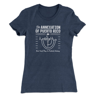The Annexation Of Puerto Rico Women's T-Shirt Indigo | Funny Shirt from Famous In Real Life