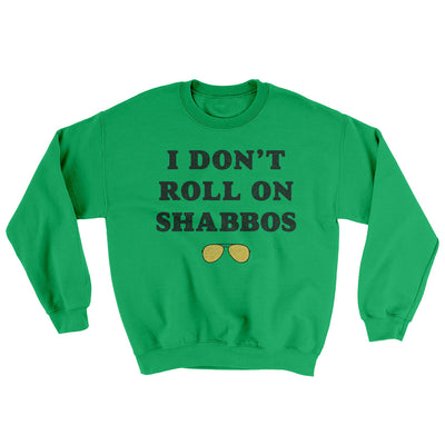 I Don't Roll On Shabbos Ugly Sweater Irish Green | Funny Shirt from Famous In Real Life