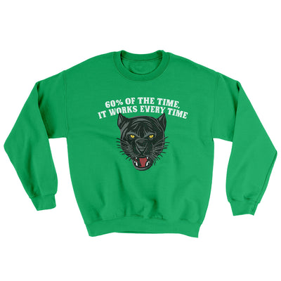 60 Percent Of The Time It Works Every Time Ugly Sweater Irish Green | Funny Shirt from Famous In Real Life