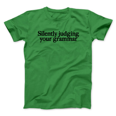 Silently Judging Your Grammar Funny Men/Unisex T-Shirt Irish Green | Funny Shirt from Famous In Real Life