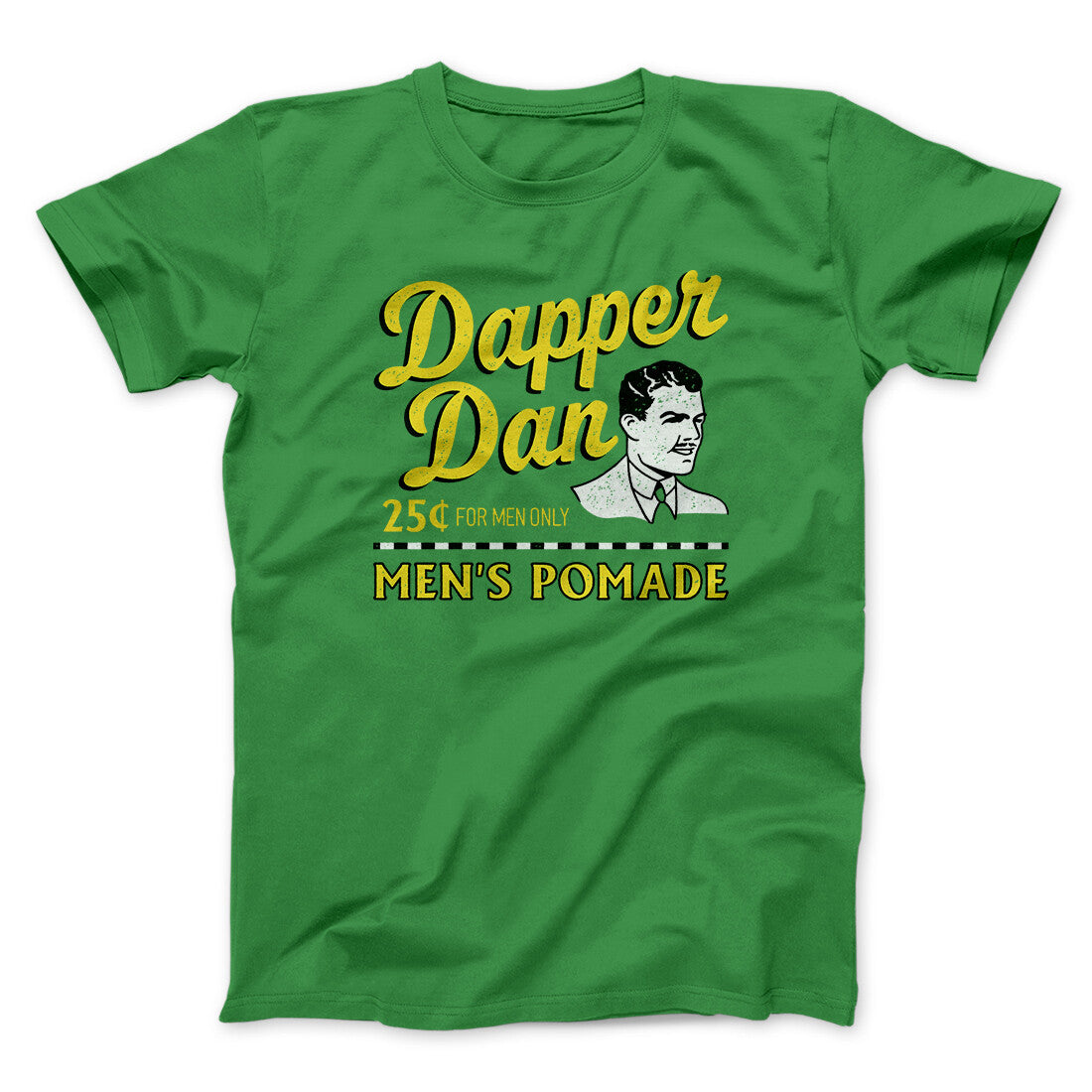 Dapper Dan Funny Movie Men/Unisex T-Shirt | Funny Shirt from Famous In Real Life