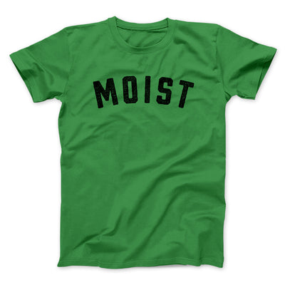 Moist Funny Men/Unisex T-Shirt Irish Green | Funny Shirt from Famous In Real Life