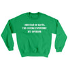 Instead Of Gifts I’m Giving Everyone My Opinion Ugly Sweater Irish Green | Funny Shirt from Famous In Real Life