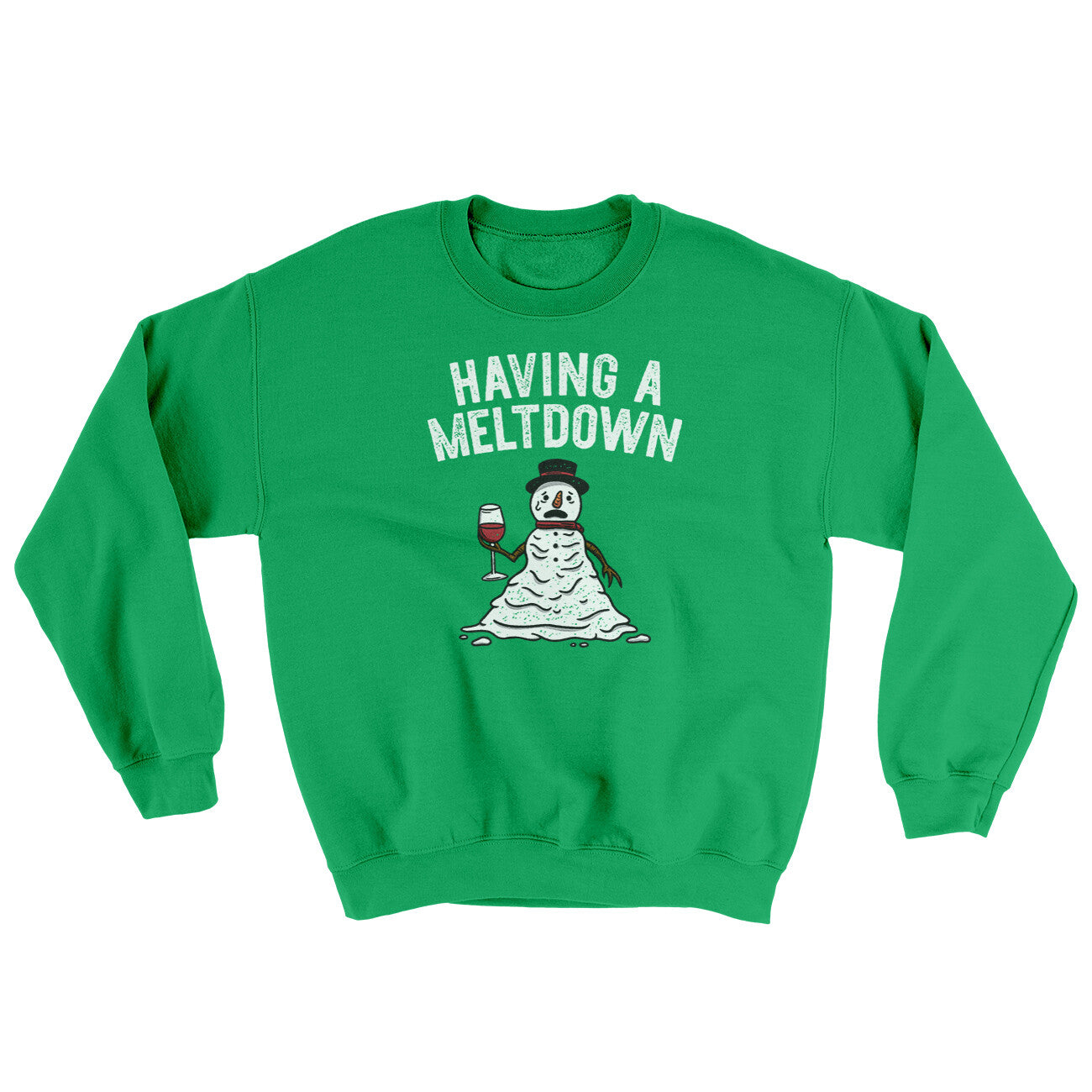 Having A Meltdown Ugly Sweater Irish Green | Funny Shirt from Famous In Real Life