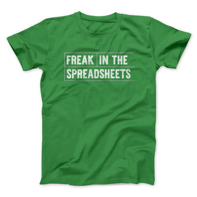 Freak In The Spreadsheets Funny Men/Unisex T-Shirt Irish Green | Funny Shirt from Famous In Real Life