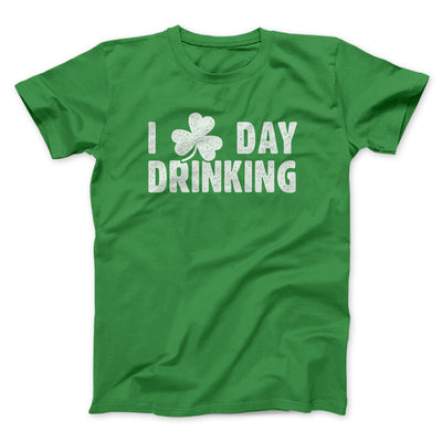 I Clover Day Drinking Men/Unisex T-Shirt Irish Green | Funny Shirt from Famous In Real Life