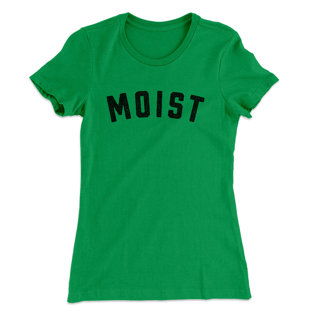 Moist Funny Women's T-Shirt | Funny Shirt from Famous In Real Life