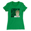 I Picked The Wrong Week To Quit Sniffing Glue Women's T-Shirt Kelly Green | Funny Shirt from Famous In Real Life