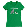 Co-Worker Of The Year Funny Women's T-Shirt Kelly Green | Funny Shirt from Famous In Real Life