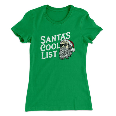 Santa’s Cool List Women's T-Shirt Kelly Green | Funny Shirt from Famous In Real Life