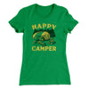 Happy Camper Women's T-Shirt Kelly Green | Funny Shirt from Famous In Real Life