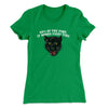 60 Percent Of The Time It Works Every Time Women's T-Shirt Kelly Green | Funny Shirt from Famous In Real Life