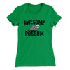 Awesome Possum Funny Women's T-Shirt Kelly Green | Funny Shirt from Famous In Real Life