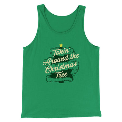Tokin Around The Christmas Tree Men/Unisex Tank Top Kelly | Funny Shirt from Famous In Real Life
