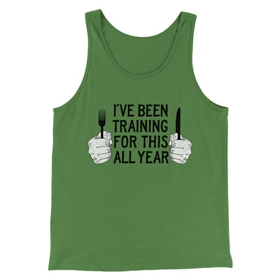 Ive Been Training For This All Year Funny Thanksgiving Men/Unisex Tank Top Leaf | Funny Shirt from Famous In Real Life