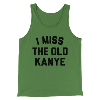 I Miss The Old Kanye Men/Unisex Tank Top Leaf | Funny Shirt from Famous In Real Life