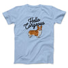 Hello Corgeous Men/Unisex T-Shirt Light Blue | Funny Shirt from Famous In Real Life