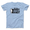 Buy Me A Shot I'm Tying The Knot Men/Unisex T-Shirt Light Blue | Funny Shirt from Famous In Real Life