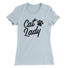 Cat Lady Women's T-Shirt Light Blue | Funny Shirt from Famous In Real Life