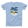 Aprés Ski Men/Unisex T-Shirt Light Blue | Funny Shirt from Famous In Real Life