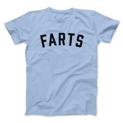 Farts Funny Men/Unisex T-Shirt Light Blue | Funny Shirt from Famous In Real Life