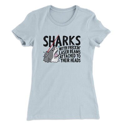 Sharks With Frickin’ Laser Beams Women's T-Shirt Light Blue | Funny Shirt from Famous In Real Life