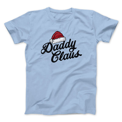 Daddy Claus Men/Unisex T-Shirt Light Blue | Funny Shirt from Famous In Real Life
