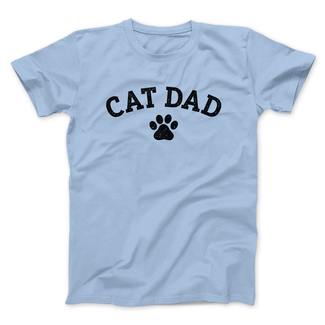 Cat Dad Men/Unisex T-Shirt | Funny Shirt from Famous In Real Life