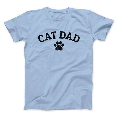 Cat Dad Men/Unisex T-Shirt Light Blue | Funny Shirt from Famous In Real Life