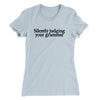 Silently Judging Your Grammar Funny Women's T-Shirt Light Blue | Funny Shirt from Famous In Real Life