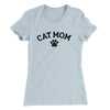 Cat Mom Women's T-Shirt Light Blue | Funny Shirt from Famous In Real Life