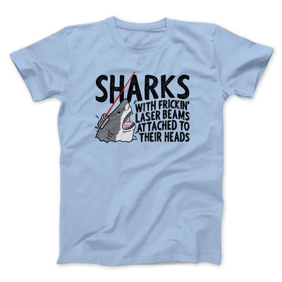 Sharks With Frickin’ Laser Beams Funny Movie Men/Unisex T-Shirt Light Blue | Funny Shirt from Famous In Real Life