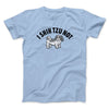 I Shih Tzu Not Men/Unisex T-Shirt Light Blue | Funny Shirt from Famous In Real Life