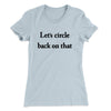 Let’s Circle Back On That Funny Women's T-Shirt Light Blue | Funny Shirt from Famous In Real Life