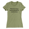 We Have Been Trying To Reach You About Car’s Extended Warranty Funny Women's T-Shirt Light Olive | Funny Shirt from Famous In Real Life
