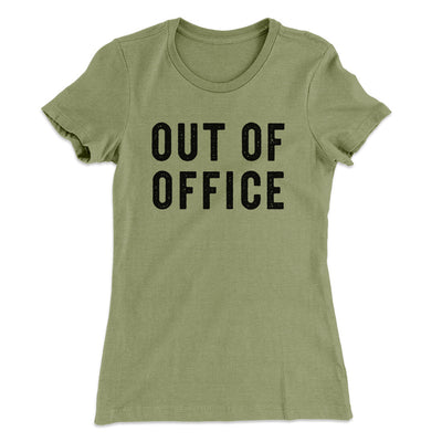 Out Of Office Women's T-Shirt Light Olive | Funny Shirt from Famous In Real Life
