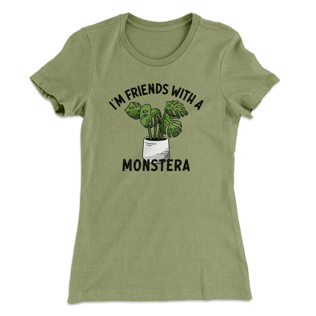 I’m Friends With A Monstera Funny Women's T-Shirt | Funny Shirt from Famous In Real Life