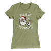 Believe In Yourself Women's T-Shirt Light Olive | Funny Shirt from Famous In Real Life