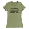 I’m The Dude Playing A Dude Disguised As Another Dude Women's T-Shirt Light Olive | Funny Shirt from Famous In Real Life