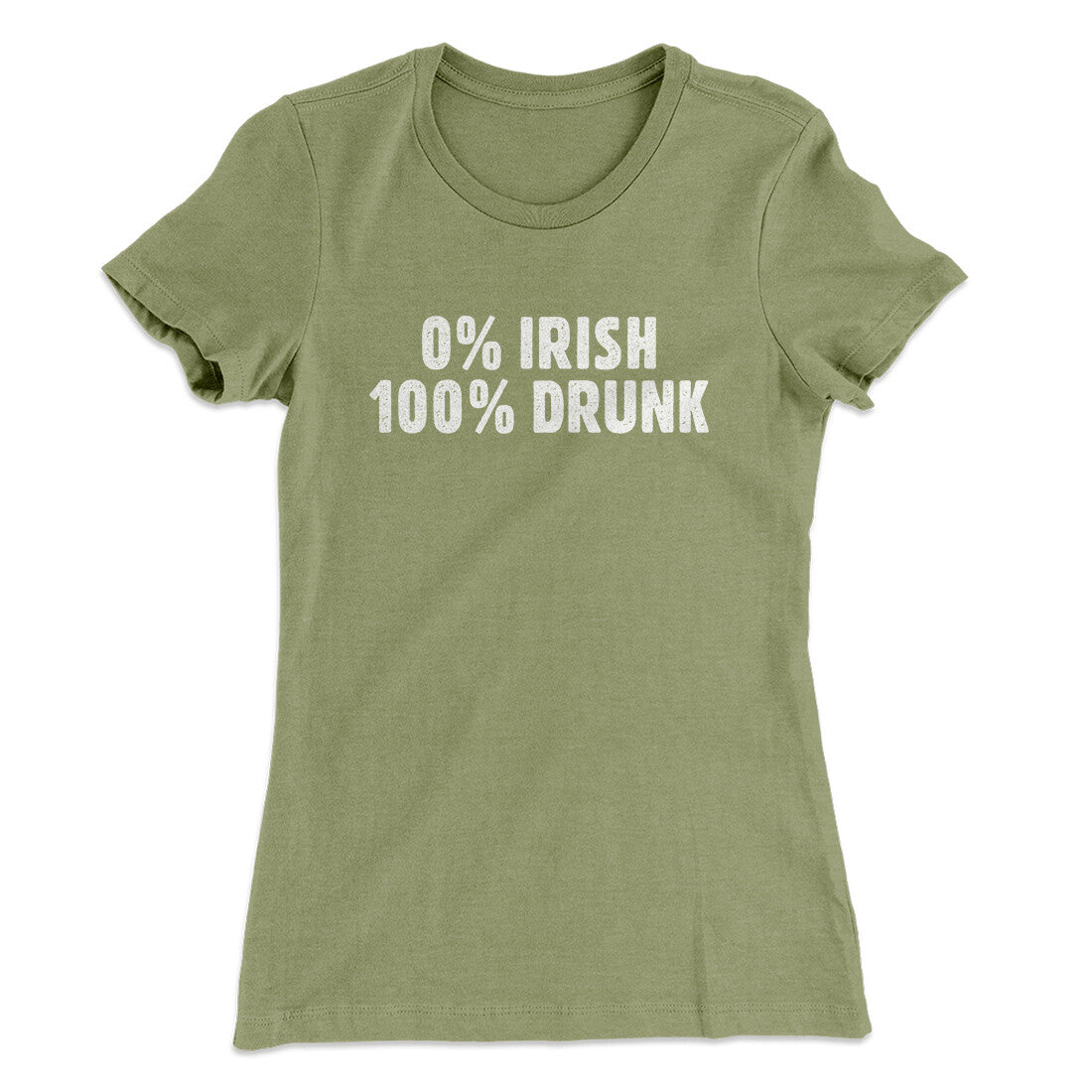 0 Percent Irish, 100 Percent Drunk Women's T-Shirt | Funny Shirt from Famous In Real Life