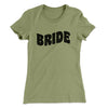 Bride Women's T-Shirt Light Olive | Funny Shirt from Famous In Real Life