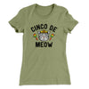 Cinco De Meow Women's T-Shirt Light Olive | Funny Shirt from Famous In Real Life