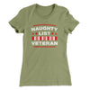 Naughty List Veterans Women's T-Shirt Light Olive | Funny Shirt from Famous In Real Life