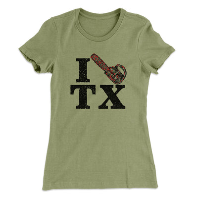 I Chainsaw Texas Women's T-Shirt Light Olive | Funny Shirt from Famous In Real Life