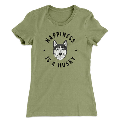 Happiness Is A Husky Women's T-Shirt Light Olive | Funny Shirt from Famous In Real Life