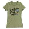 I Love Scotch - Scotchy Scotch Scotch Women's T-Shirt Light Olive | Funny Shirt from Famous In Real Life